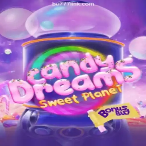 CandyDreamsSweetPlanet: Explore the Exciting World of Online Slots at BU777.COM