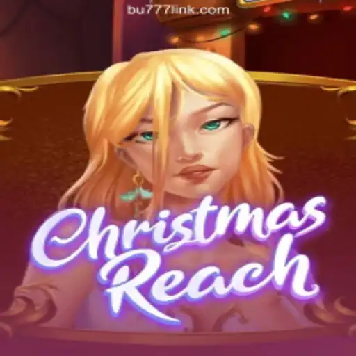 Exploring the Festive Excitement of ChristmasReach on BU777.COM