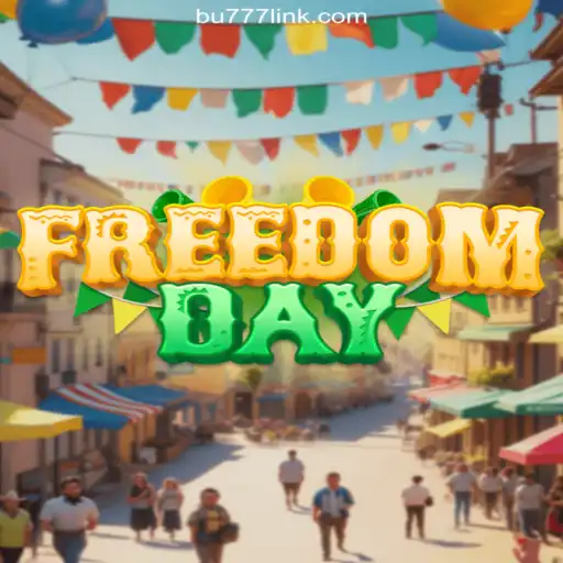 Experience the Thrill of FreedomDay: A Leading Game on BU777.COM Platform-Online Slots Brasil #1