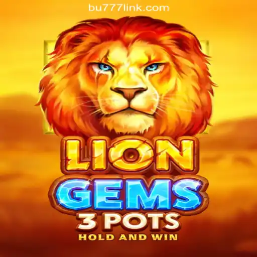 Exploring the Thrilling World of LionGems3pots on BU777.COM Platform