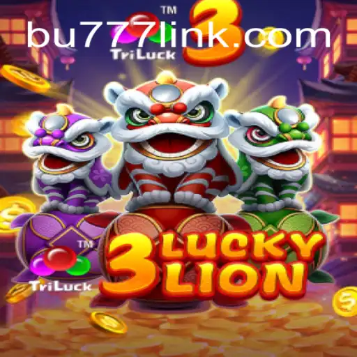 Exploring the Exciting World of 3LUCKYLION on BU777.COM Platform