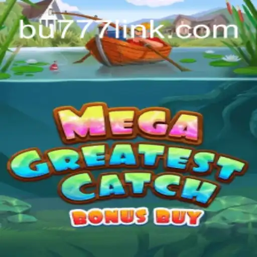 MegaGreatestCatchBonusBuy: Dive into the Ultimate Slot Experience