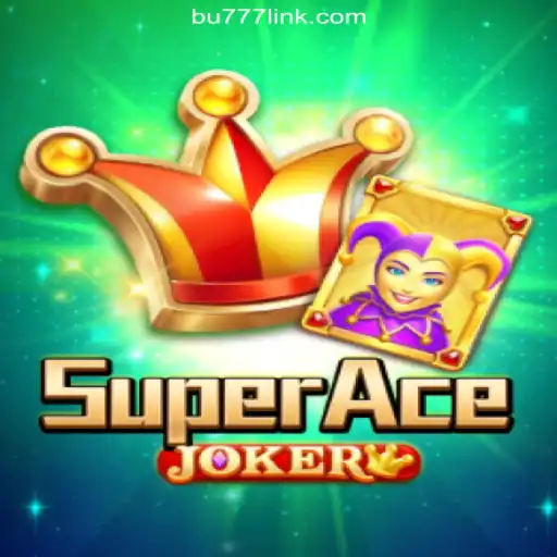 Discover the Thrills of SuperAceJoker on BU777.COM: The Leading Online Slots Platform in Brazil